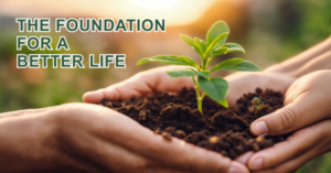 The Foundation for a Better Life