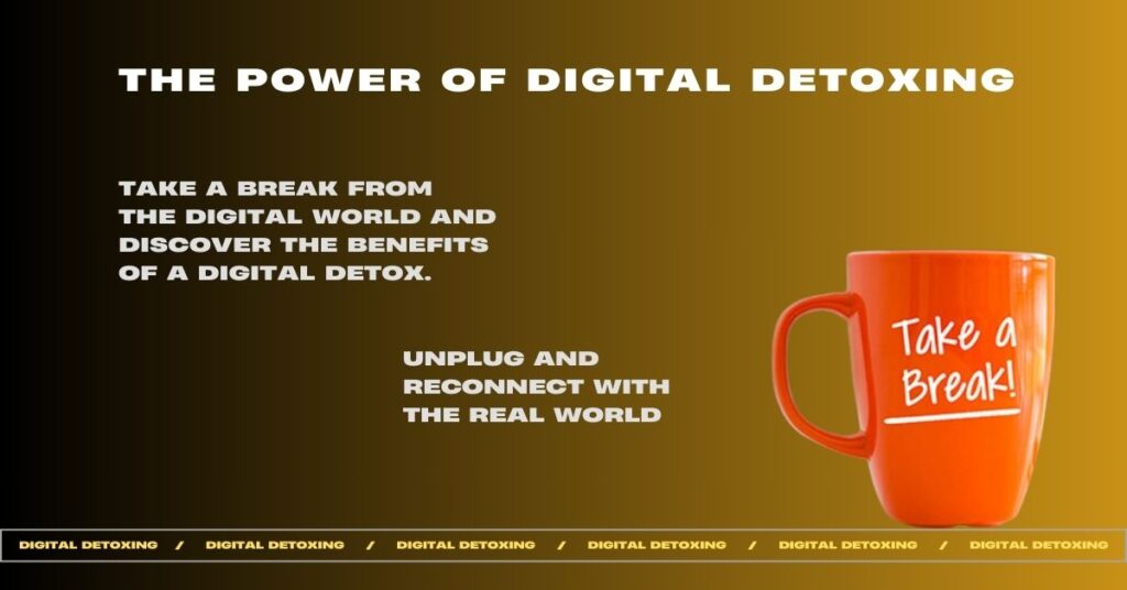 The Power of Digital Detoxing